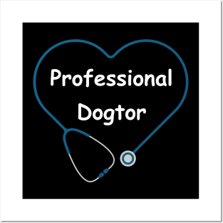 Professional Dogtor Posters and Art